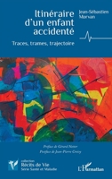 Itinéraire d’un enfant accidenté: Traces, trames, trajectoire (Récits de Vie) (French Edition) 2336440822 Book Cover
