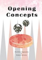 Opening Concepts (Backgammon Odyssey) (Volume 1) 1979006407 Book Cover