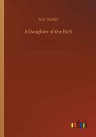 A Daughter of the Rich 1523764651 Book Cover