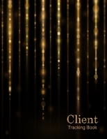 Client Tracking Book: Customer Information Book | Client Data Profile Organizer | Client Log Book with Alphabet Tabs | Client Appointment Book | Nail ... & Supplies (Client Information Organizer) 1659580803 Book Cover