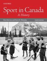 Sport in Canada: A History 0195431154 Book Cover
