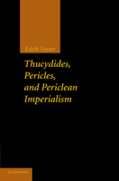 Thucydides, Pericles, and Periclean Imperialism 1107692326 Book Cover