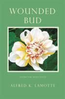 Wounded Bud 0996523162 Book Cover