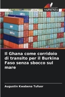Il Ghana come corridoio di transito per il Burkina Faso senza sbocco sul mare (Italian Edition) 6206806359 Book Cover