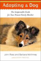 Adopting a Dog: The Indispensable Guide for Your Newest Family Member 0393326500 Book Cover