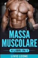 ALLENAMENTO: 4 LIBRI IN 1: LA RACCOLTA COMPLETA SU COME AUMENTARE LA MASSA MUSCOLARE CON L'ALLENAMENTO IN PALESTRA. (NATURAL BODYBUILDING, DIETA, ... SCHEDE, ADDOMINALI) (Italian Edition) 1710572248 Book Cover