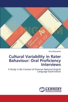 Cultural Variability in Rater Bahaviour: Oral Proficiency Interviews 3659532541 Book Cover