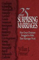 25 Surprising Marriages: Faith-Building Stories from the Lives of Famous Christians 0801057531 Book Cover