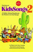 The Book of KidsSongs 2: A Holler-Along Handbook For Home Or On The Range with Book 0932592201 Book Cover