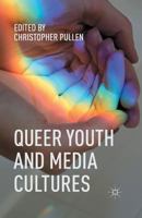 Queer Youth and Media Cultures 1137383542 Book Cover