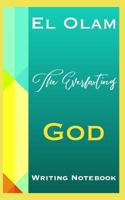 El Olam The Everlasting God Writing Notebook 1077991479 Book Cover