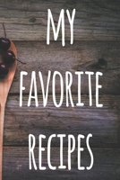 My Favorite Recipes: The perfect gift for the cook chef in your life - 119 page custom journal! 167488785X Book Cover