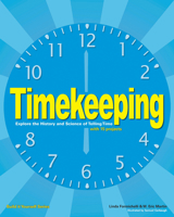 Timekeeping: Explore the History and Science of Telling Time with 15 Projects 1619301369 Book Cover