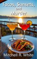 Tacos, Sunsets, and Murder (Summers Rose Investigations) 1967892059 Book Cover