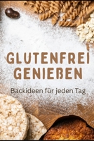 Glutenfrei genießen: Backideen für jeden Tag (German Edition) B0FS7G4V93 Book Cover