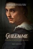 Guillaume: Book Two of the Triptych Chronicle 0987330594 Book Cover
