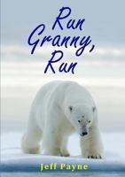 Run Granny, Run 132653095X Book Cover
