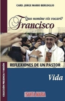 Quo Nomine Vis Vocari? Francisco (Colección Presencia y Misión) (Spanish Edition) 9876161393 Book Cover
