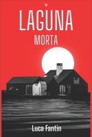 LAGUNA MORTA (CULTURA VENETA) (Italian Edition) B0H2131WMS Book Cover
