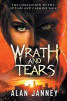 Wrath and Tears: The Conclusion 1730997740 Book Cover