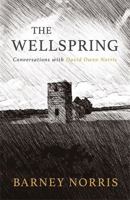 The Wellspring: Conversations with David Owen Norris 1781724644 Book Cover