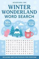 Winter Wonderland Word Search: Relaxing and Fun Puzzles for Everyone with Easy Read Print about Winter Play, Fun, Getting Cozy by the Fire and More | ... - Gift for Vacations, Holidays and Free Time 1969471050 Book Cover