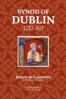 Synod of Dublin: 1217 AD B0DVJ64CXC Book Cover
