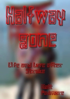Halfway Gone 1470945894 Book Cover
