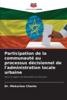 Participation de la communauté au processus décisionnel de l'administration locale urbaine (French Edition) 6208384605 Book Cover
