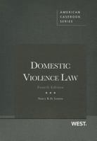 Domestic Violence Law, Second Edition (American Casebook Series)