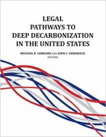 Legal Pathways to Deep Decarbonization in the United States (Environmental Law Institute) 1585761974 Book Cover