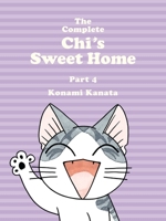 The Complete Chi's Sweet Home, Part 4 1942993579 Book Cover