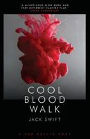 Cool Blood Walk 1909086207 Book Cover