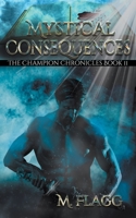 Mystical Consequences 1509251286 Book Cover