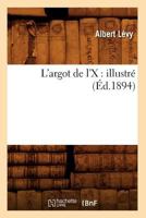 L'Argot de L'X: Illustra(c) (A0/00d.1894) 2012566138 Book Cover