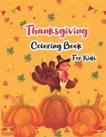 Thanksgiving Coloring Book for Kids: Thanksgiving Coloring Book For Kids Ages 4-8 Activity workbook,Funny and easy turkey coloring pages for children ... preschool,Great Thanksgiving Gift for Kids B08PJWJYWH Book Cover