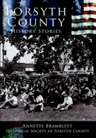 Forsyth County: History Stories (Making of America) 0738523860 Book Cover