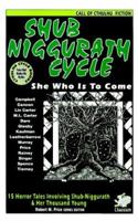 The Shub-Niggurath Cycle: Tales of the Black Goat with a Thousand Young (Call of Cthulhu Fiction) 1568820178 Book Cover