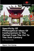 Specificity Of Philosophical Ideas Of Confucianism In The Period From The Xvi To The Xviii Century: Dui Tang University 6203618411 Book Cover