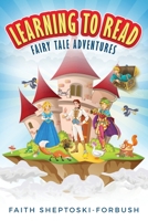 Learning to Read: Fairy Tale Adventures 0998522880 Book Cover
