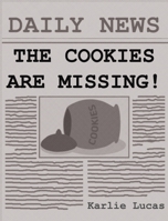 The Cookies Are Missing! 1948028166 Book Cover