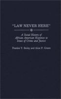 Law Never Here 0275953033 Book Cover