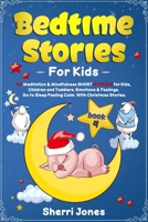 Bedtime Stories for Kids:: 50 Meditation & Mindfulness SHORT STORIES for Kids, Children and Toddlers. Emotions & Feelings. Go to Sleep Feeling Calm. With Christmas Stories. BOOK 4 1671840291 Book Cover