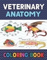 Veterinary Anatomy Coloring Book: A Collection of Fun and Easy Veterinary Anatomy Coloring Pages for Kids, Toddlers and Preschool.Animal Anatomy and ... Coloring book.vet tech coloring books. B08R25G9TC Book Cover
