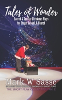 Tales of Wonder: Sacred and Secular Christmas Plays for Stage, School, or Church (The Short Play Collection) B089J5HX14 Book Cover