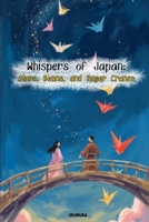 Whispers of Japan: Stars, Beans, and Paper Cranes B0GQ59CSHZ Book Cover