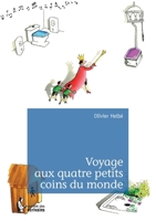 Voyage aux quatre petits coins du monde (French Edition) 2342032439 Book Cover