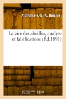 La cire des abeilles, analyse et falsifications 2329787979 Book Cover