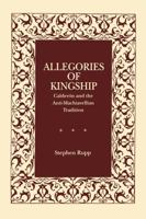 Allegories of kingship: Calderón and the anti-Machiavellian tradition 0271026677 Book Cover