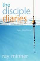 The Disciple Diaries 0828018391 Book Cover